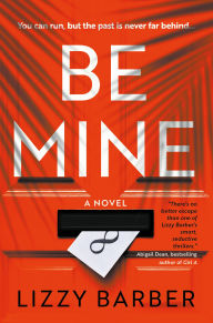 Title: Be Mine, Author: Lizzy Barber