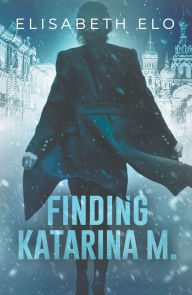 Title: Finding Katarina M, Author: Elisabeth Elo