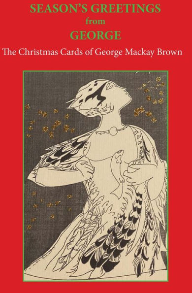 Seasons Greetings from George: The Christmas Cards of George Mackay Brown