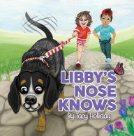 Title: Libby's Nose Knows, Author: Tacy Holliday