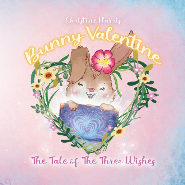 Bunny Valentine: the Tale of Three Wishes