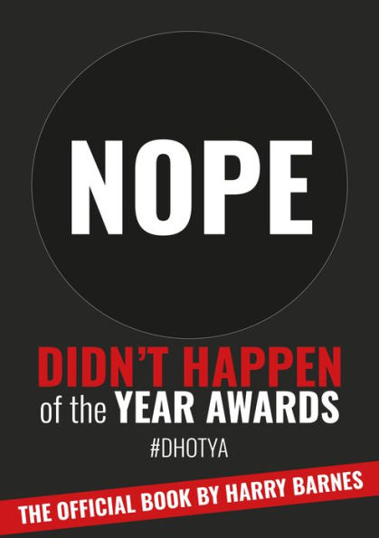 Didn't Happen of the Year Awards - The Official Book: Exposing a World of Online Exaggeration