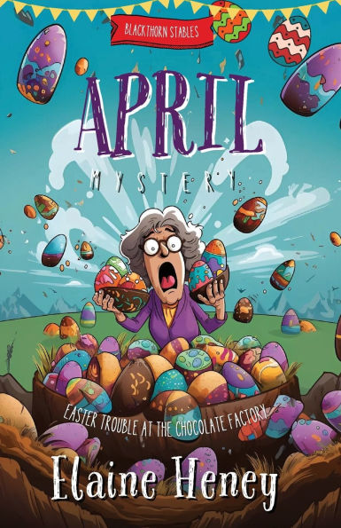 Easter Trouble at the Chocolate Factory Blackthorn Stables April Mystery