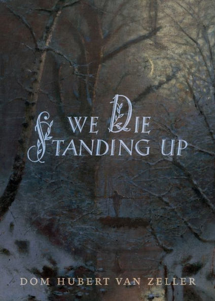 We Die Standing Up