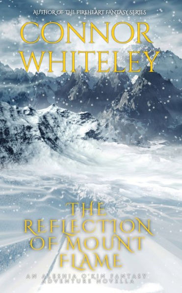 The Reflection Of Mount Flame: An Aleshia Fantasy Adventure Novella