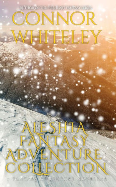 Aleshia Fantasy Adventure Collection: 3 Novellas