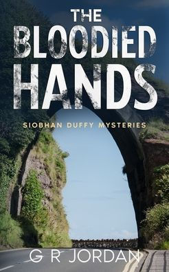 The Bloodied Hands: Siobhan Duffy Mysteries