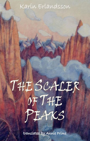 The Scaler of Peaks: Song of the Eye Stone Book 3