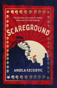 Title: Scareground, Author: Angela Kecojevic