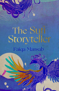 Title: The Sufi Storyteller, Author: Faiqa Mansab