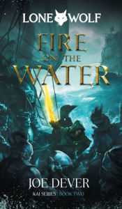 Download free kindle books for android Fire on the Water: Kai Series by Joe Dever, Joe Dever MOBI