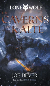 Books free online no download The Caverns of Kalte: Kai Series 9781915586025 PDB