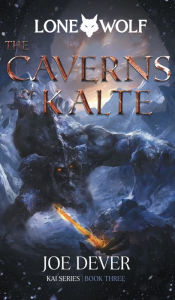 The Caverns of Kalte: Kai Series