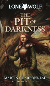 Title: Autumn Snow: The Pit of Darkness, Author: Martin Charbonneau