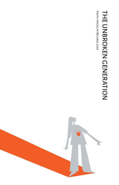 The Unbroken Generation: Youth Voices of Belarus 2020