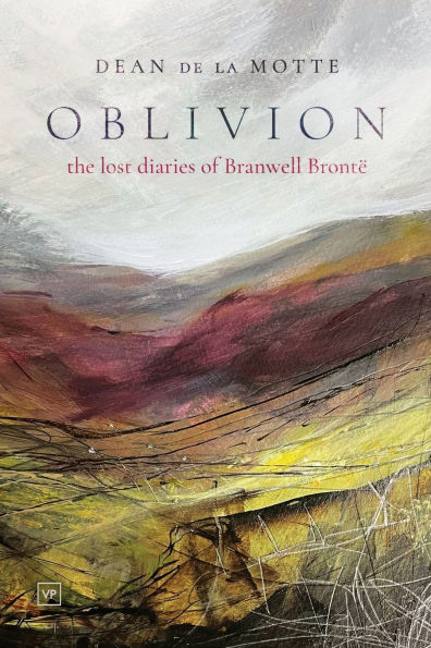 Oblivion: The Lost Diaries of Branwell Brontï¿½
