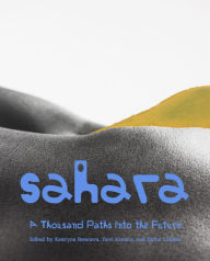 Title: Sahara: A Thousand Paths Into the Future, Author: Kateryna Botanova
