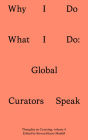 Why I Do What I Do: Global Curators Speak