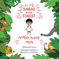 Title: Samad in the Forest: English-Tigrinya Bilingual Edition, Author: Mohammed Umar