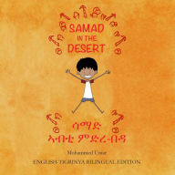 Title: Samad in the Desert: English-Tigrinya Bilingual Edition, Author: Mohammed Umar