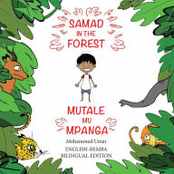 Title: Samad in the Forest: English-Bemba Bilingual Edition, Author: Mohammed Umar