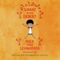 Title: Samad in the Desert: English-Sesotho Bilingual Edition, Author: Mohammed Umar