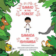 Title: Samad in the Forest: English-Kinyarwanda Bilingual Edition, Author: Mohammed Umar
