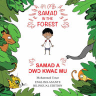 Title: Samad/Forest: EnglishAsante -Twi Bilingual Edition, Author: Mohammed Umar