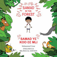 Title: Samad in the Forest: English-Ga Bilingual Edition, Author: Mohammed Umar