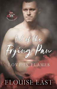 Title: Out of the Frying Pan, Author: Elouise East