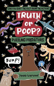 Title: Truth or Poop? Puzzling Predator, Author: James Warwood