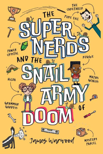 The Super Nerds and the Snail Army of Doom: Episode One in the Laugh-Out-Loud Superhero Saga for 6-10 year olds