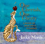 Alternative view 1 of One Cheetah, One Cherry: A Book of Beautiful Numbers