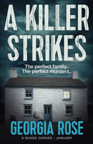 Title: A Killer Strikes (A Shade Darker Book 1), Author: Georgia Rose