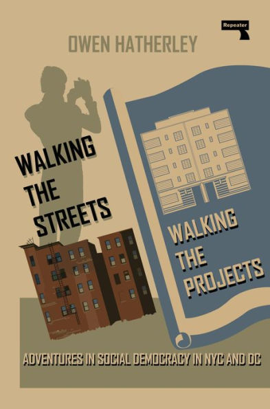 Walking the Streets/Walking Projects: Adventures Social Democracy NYC and DC