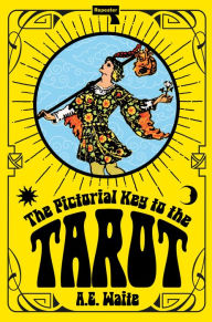 Title: The Pictorial Key to the Tarot, Author: A.E. Waite