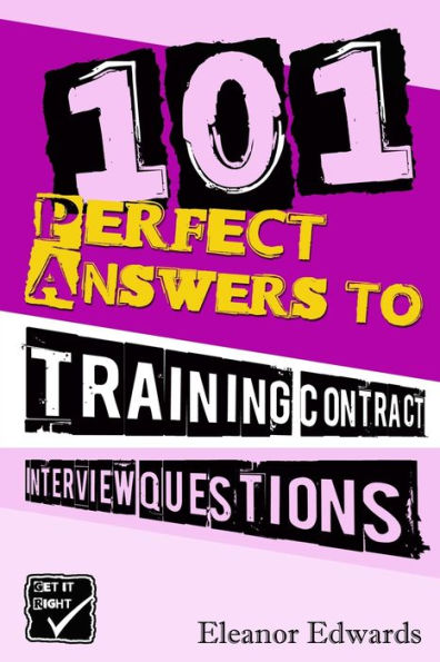 101 Perfect Answers to Training Contract Interview Questions: Your Secret Weapon for Securing a Career Law