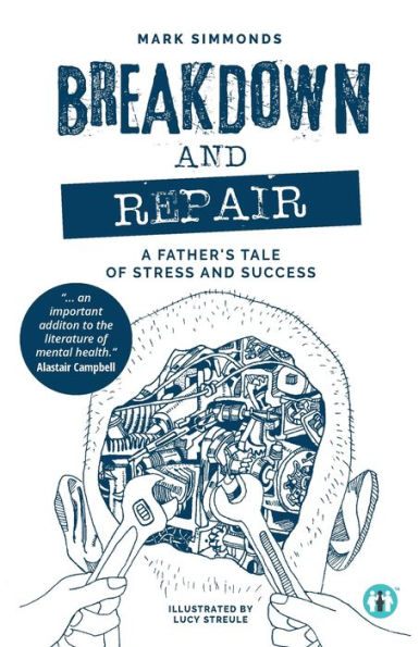 Breakdown and Repair: A Father's Tale of Stress Success