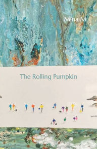 Title: Rolling Pumpkin, Author: Mina M