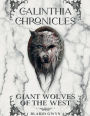 Calinthia Chronicles: Giant Wolves of the West