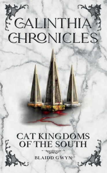 Calinthia Chronicles: Cat Kingdoms of the South