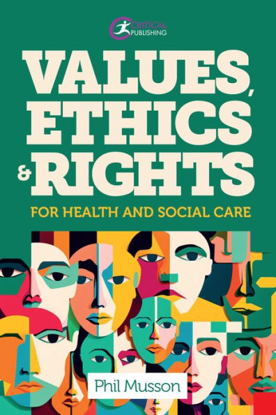 Values, Ethics and Rights for Health Social Care