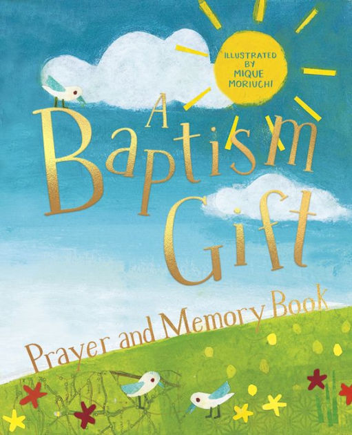 A Baptism Gift Prayer and Memory Book by Deborah Lock, Mique Moriuchi ...