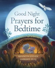 Title: Good Night: Prayers for Bedtime, Author: Kenneth Steven