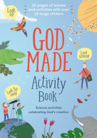 Title: God Made Activity Book: Science activities celebrating God's creation, Author: Lizzie Henderson