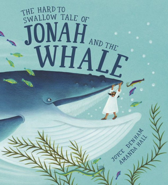 Hard to Swallow Tale of Jonah and the Whale by Joyce Denham, Amanda ...