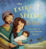 Title: Extra Special Baby: The Story of the Christmas Promise, Author: Antonia Woodward