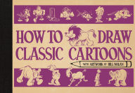 Title: How to Draw Classic Cartoons, Author: Bill Nolan