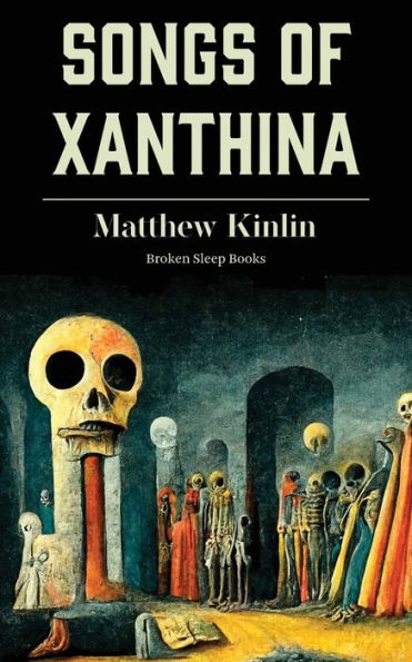 Songs of Xanthina: Heard Upon Entering Plutonium (Gate to Hell)
