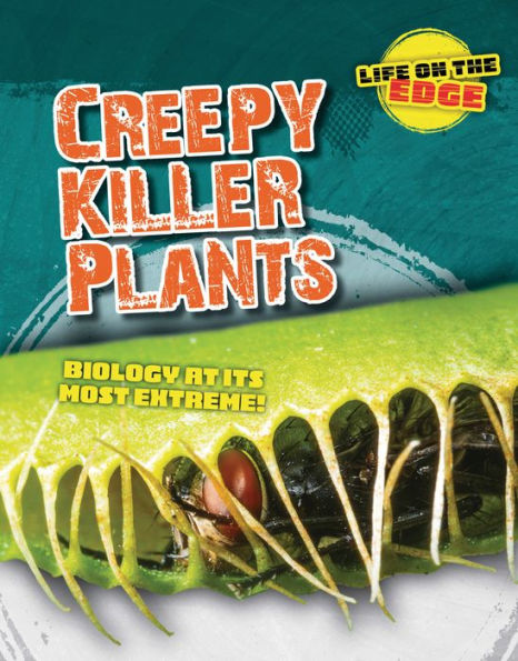 Creepy Killer Plants: Biology at Its Most Extreme!